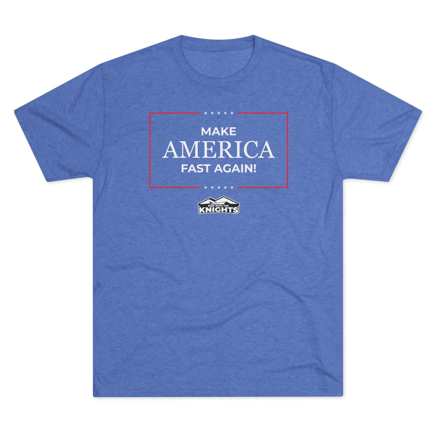 Make America Fast Again! - Tri Blend Tee
