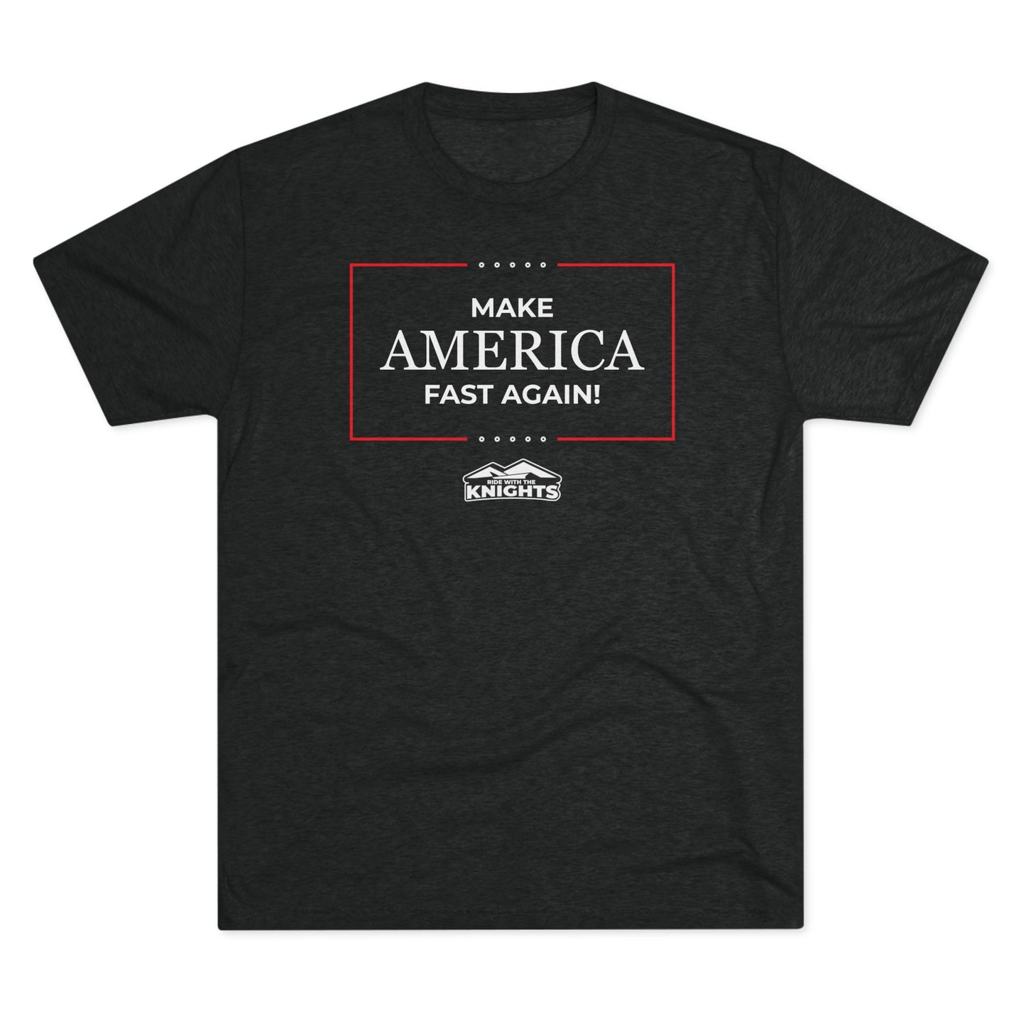 Make America Fast Again! - Tri Blend Tee