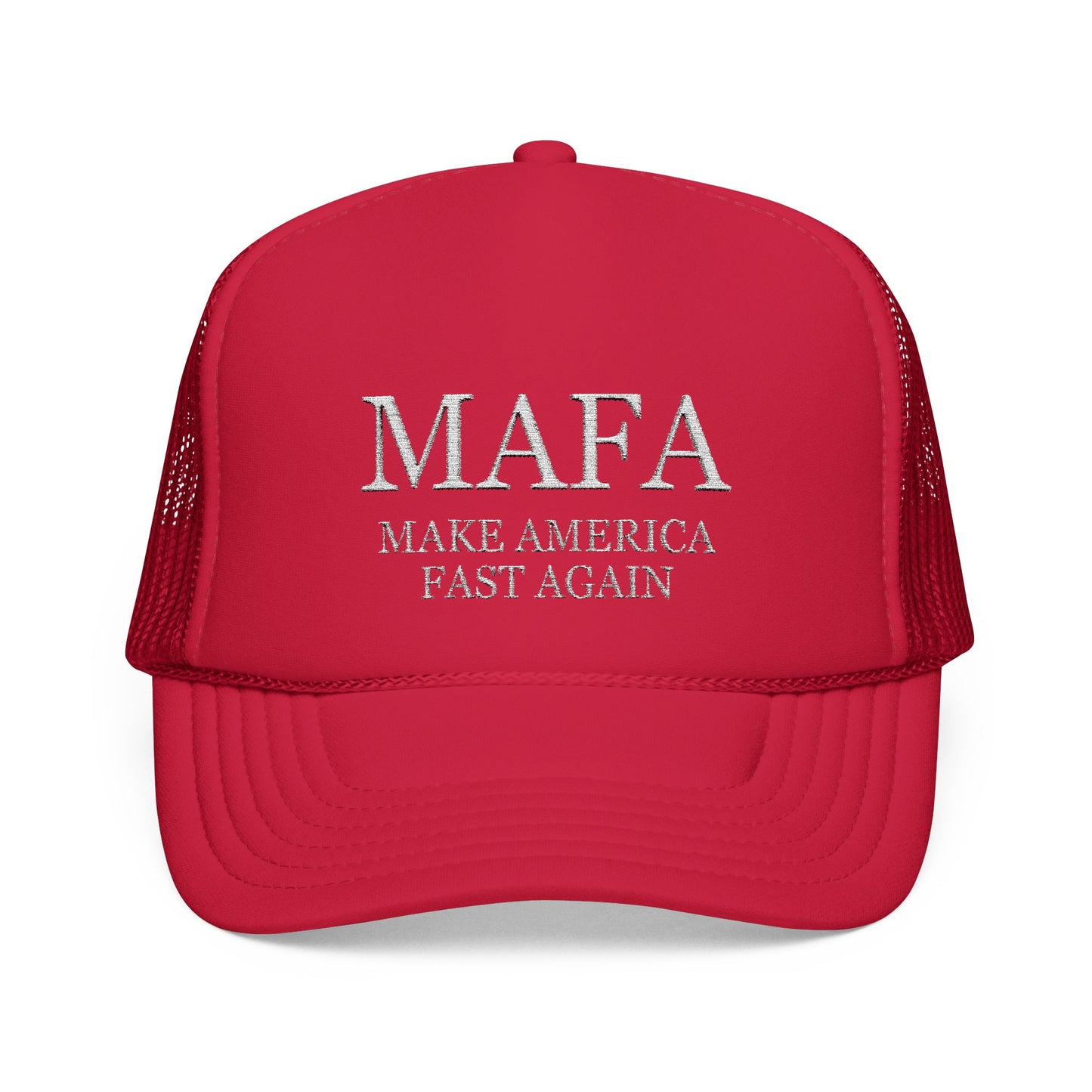 MAFA Foam Trucker Hat - Make America Fast Again