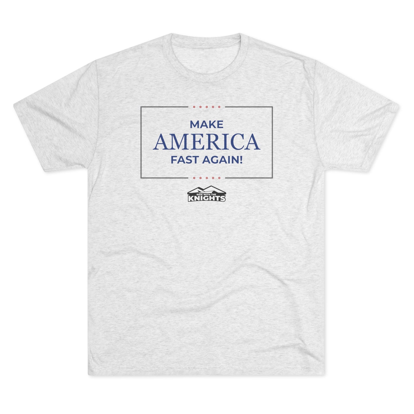 Make America Fast Again! - Tri Blend Tee